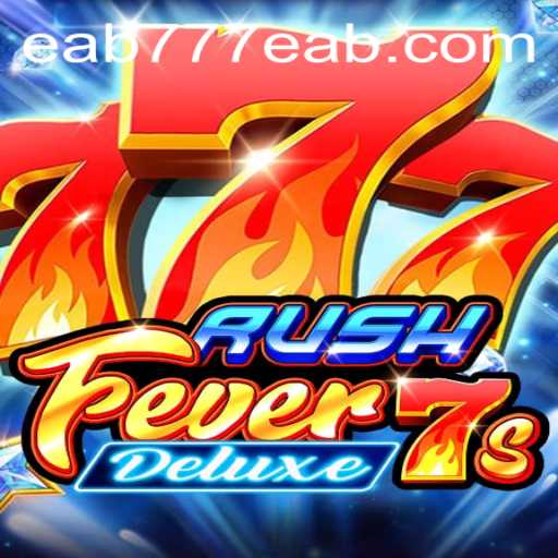 RushFever7sDeluxe: A Experiência de Jogo em EAB777.COM